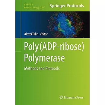 Poly (ADP-ribose) Polymerase: Methods and Protocols