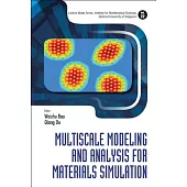 Multiscale Modeling and Analysis for Materials Simulation