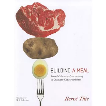 Building a Meal: From Molecular Gastronomy to Culinary Constructivism