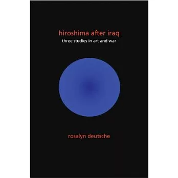Hiroshima After Iraq: Three Studies in Art and War