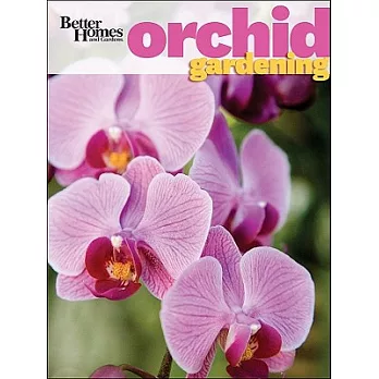 Better Homes and Gardens Orchid Gardening