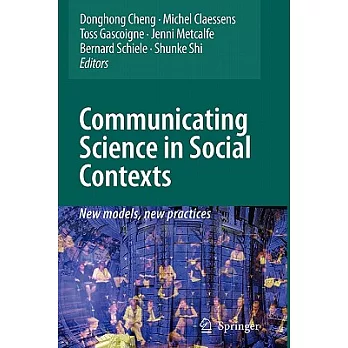 Communicating Science in Social Contexts: New Models, New Practices
