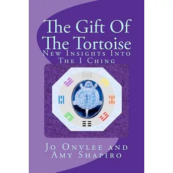 The Gift of the Tortoise: New Insights into the I Ching