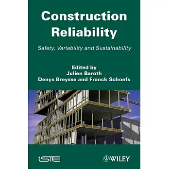 Construction Reliability: Safety, Variability and Sustainability