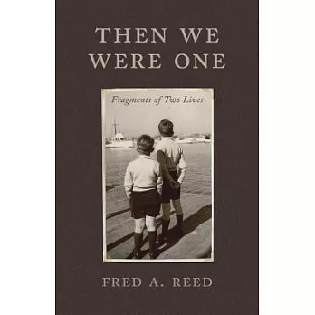 Then We Were One: Fragments of Two Lives