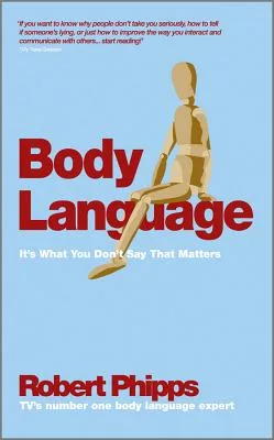 Body Language: It’s What You Don’t Say That Matters