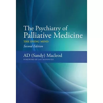 The Psychiatry of Palliative Medicine: The Dying Mind