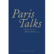 Paris Talks: Address Given by ’Abdu’l-Baha in 1911