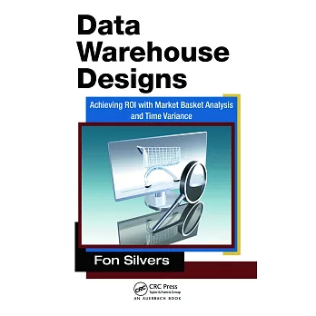 Data Warehouse Designs: Achieving Roi with Market Basket Analysis and Time Variance