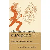What Makes Music European: Looking Beyond Sound