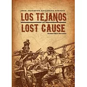 Los Tejanos and Lost Cause: Jack Jackson’s American History