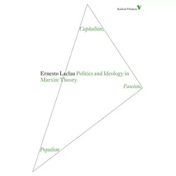 Politics and Ideology in Marxist Theory: Capitalism, Fascism, Populism