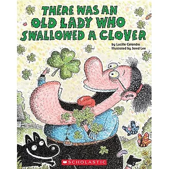There was an old lady who swallowed a clover! /