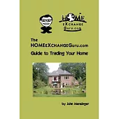 The Homeexchangeguru.com Guide to Trading Your Home