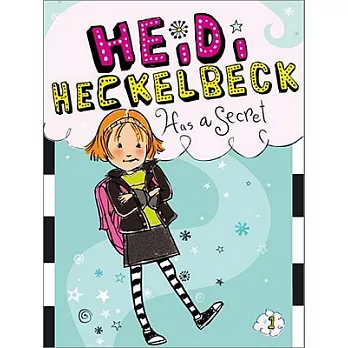 Heidi Heckelbeck 1 : Heidi Heckelbeck has a secret
