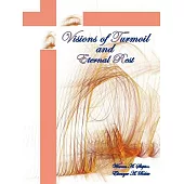 Visions of Turmoil and Eternal Rest