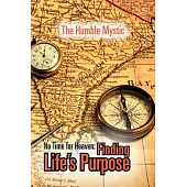 No Time for Heaven: Finding Life’s Purpose