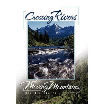 Crossing Rivers and Moving Mountains