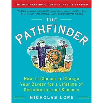 The Pathfinder: How to Choose or Change Your Career for a Lifetime of Satisfaction and Success