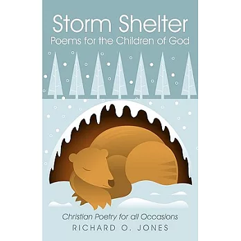 Storm Shelter Poems for the Children of God: Christian Poetry for All Occasions