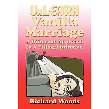 Unlearn Vanilla Marriage: A Different Approach to a Failing Institution