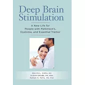 Deep Brain Stimulation: A New Life for People With Parkinson’s, Dystonia and Essential Tremor