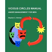 Vicious Circles Manual: Anger Management for Men