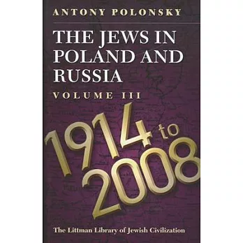 Jews in Poland and Russia: 1914-2008 V. 3