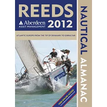 Reeds Nautical Almanac 2012/ Reeds Marine Guide 2012: Aberdeen Asset Management, Atlantic Europe From The Tip of Denmark to Gibr