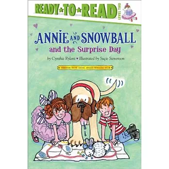 Annie and Snowball and the surprise day : the eleventh book oftheir adventures /