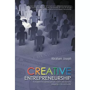 Creative Entrepreneurship: A Blueprint for Business and Job Creation and Economic Prosperity in the Community