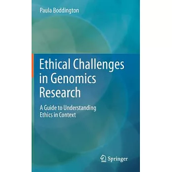 Ethical Challenges in Genomics Research: A Guide to Understanding Ethics in Context