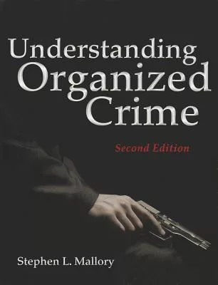 Understanding Organized Crime [With Access Code]