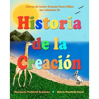 Historia de la Creacion / History of the Creation: Libros De Letra Grande Para Ninos / Large Print Books for Children