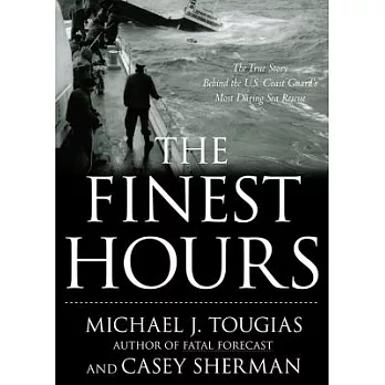The Finest Hours: The True Story of the U.S. Coast Guard’s Most Daring Sea Rescue, Library Edition