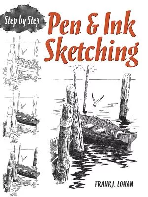 Pen & Ink Sketching: Step by Step