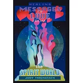 Healing Messages of Love from the Spirit World