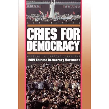 Cries for democracy : writings and speeches from the 1989 Chinese democracy movement /