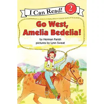 Go west, Amelia Bedelia!