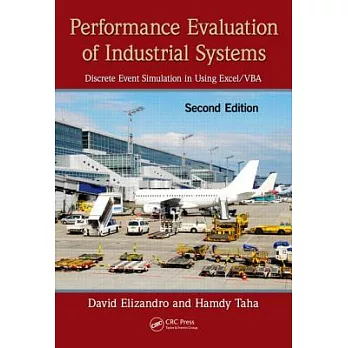 Performance Evaluation of Industrial Systems: Discrete Event Simulation in Using Excel/Vba, Second Edition [With CDROM]