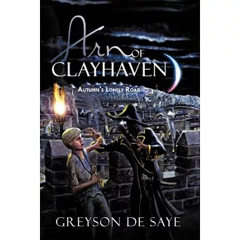 Arn of Clayhaven: Autumn’s Lonely Road