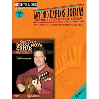 Antonio Carlos Jobim and The Art of Bossa Nova / Easy Steps to Bossa Nova Guitar: For B Flat, E Flat and C Instruments