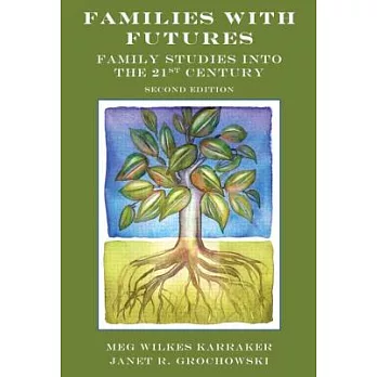 Families with Futures: Family Studies Into the 21st Century, Second Edition