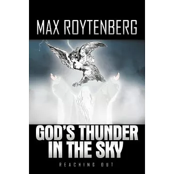 God’s Thunder in the Sky: Reaching Out