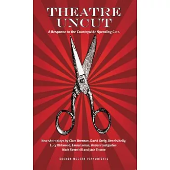 Theatre Uncut: A Response to the Countrywide Spending Cuts