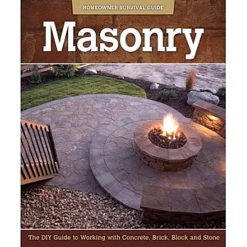 Masonry: The Diy Guide to Working With Concrete, Brick, Block, and Stone
