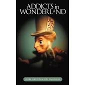 Addicts in Wonderland