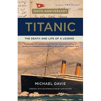 Titanic: The Death and Life of a Legend