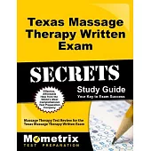 Texas Massage Therapy Written Exam Secrets: Massage Therapy Test Review for the Texas Massage Therapy Written Exam