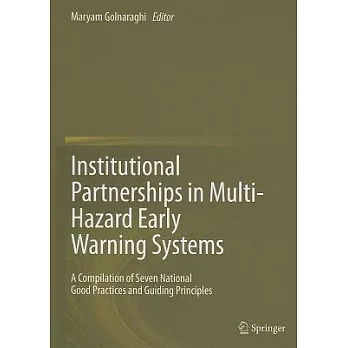 Institutional Partnership in Multi-Hazard Early Warning Systems: A Compilation of Seven National Good Practices and Guiding Prin